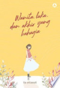 Wanita, luka dan akhir yang bahagia